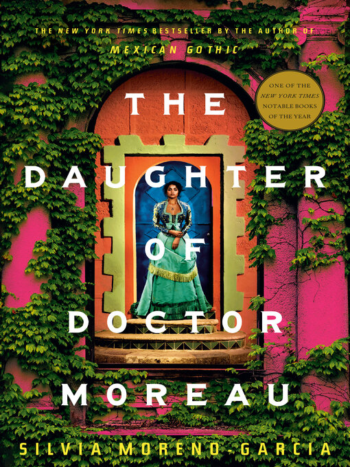 Title details for The Daughter of Doctor Moreau by Silvia Moreno-Garcia - Available